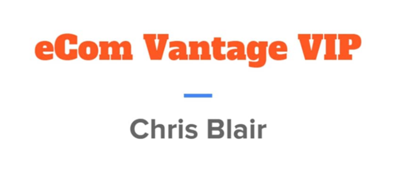 Screenshot_2018-11-13-JOIN-NOW-Chris-Blairs-eCom-Vantage-VIP