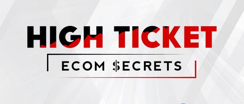 High Ticket eCom Secrets Banner (edit 2nd)
