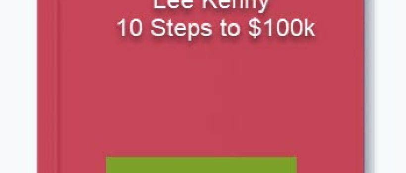 Lee-Kenny-10-Steps-to-100k